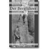Welskopf-Henrich 2015 – Der Bergführer