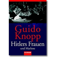 Knopp, Berkel et al. (Hg.) 2003 – Hitlers Frauen und Marlene