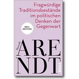 Arendt 1957 – Fragwürdige Traditionsbestände im politischen Denken