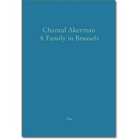 Akerman 20XX – A family in Brussels Akerman 20XX – A family in Brussels