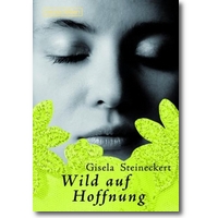 Steineckert 2007 – Wild auf Hoffnung