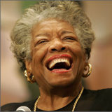 Maya Angelou