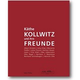 Käthe-Kollwitz-Museum Berlin (Hg.) 2017 – Käthe Kollwitz und ihre Freunde