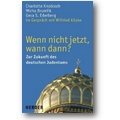 Knobloch, Brumlik et al. 2007 – Wenn nicht jetzt