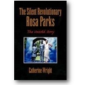 Wright 2008 – The silent revolutionary Rosa Parks