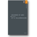 Contamine 2007 – Jeanne d'Arc et l'Allemagne