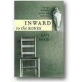 Braid 2010 – Inward to the bones