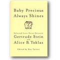 Stein, Toklas 1999 – Baby precious always shines