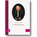 Strauchenbruch 2010 – Luthers Kinder