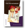 Chadwick, Rall 2013 – Frauen, Kunst und Gesellschaft