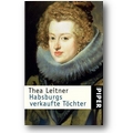 Leitner 2009 – Habsburgs verkaufte Töchter