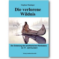 Maninger 2009 – Die verlorene Wildnis