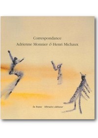 Monnier, Michaux 1995 – Correspondance Adrienne Monnier & Henry