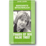 Mitscherlich, Schmidt-Degenhard 1995 – Trauer ist der halbe Trost