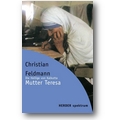 Feldmann 2007 – Mutter Teresa