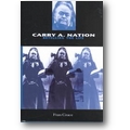 Grace 2001 – Carry A. Nation