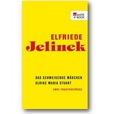 Jelinek 2015 – Das schweigende Mädchen/Ulrike Maria Stuart