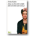 Kahlo 2007 – Jetzt, wo Du mich verläßt