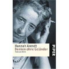 Arendt: Denken ohne Geländer