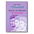 Reisinger 1998 – Elisabeth, Kaiserin von Österreich