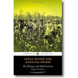 Grimké, Grimké 2014 – On Slavery and Abolitionism