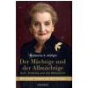 Albright 2006 – Der Mächtige und der Allmächtige