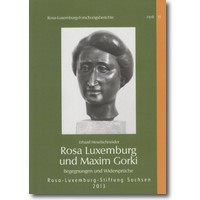 Hexelschneider 2013 – Rosa Luxemburg und Maxim Gorki