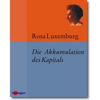 Luxemburg 2013 – Die Akkumulation des Kapitals