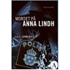 Jennekvist 2005 – Mordet på Anna Lindh
