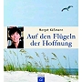 Käßmann 2006 – Auf den Flügeln der Hoffnung