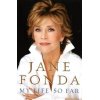 Fonda 2005 – My life so far