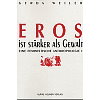 Weiler 1993 – Eros ist stärker als Gewalt
