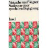Borchmeyer, Salaquarda (Hg.) 1994 – Nietzsche und Wagner