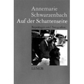 Schwarzenbach 1995 – Auf der Schattenseite