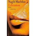 Machfus 1999 – Echnaton