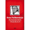 Politkovskaja 2007 – Russisches Tagebuch