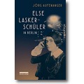 Aufenanger 2019 – Else Lasker-Schüler in Berlin