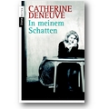 Deneuve 2005 – In meinem Schatten